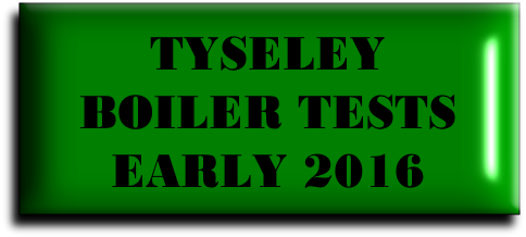 TYSELEY
BOILER TESTS
EARLY 2016
